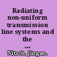 Radiating non-uniform transmission line systems and the partial element equivalent circuit method