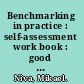 Benchmarking in practice : self-assessment work book : good practices and benchmarking studies /