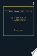 Stories from the street : a theology of homelessness /