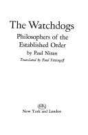 The watchdogs; philosophers of the established order.