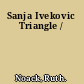 Sanja Ivekovic Triangle /