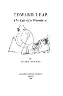 Edward Lear : the life of a wanderer /