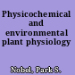 Physicochemical and environmental plant physiology