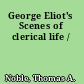 George Eliot's Scenes of clerical life /