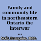 Family and community life in northeastern Ontario the interwar years /