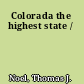 Colorada the highest state /