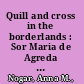 Quill and cross in the borderlands : Sor Maria de Agreda and the Lady in Blue, 1628 to the present /