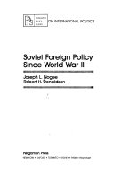 Soviet foreign policy since World War II /