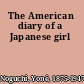 The American diary of a Japanese girl