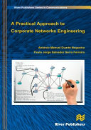 A practical approach to corporate networks engineering /