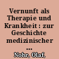 Vernunft als Therapie und Krankheit : zur Geschichte medizinischer Denkfiguren in der Philosophie /