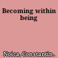 Becoming within being