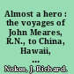 Almost a hero : the voyages of John Meares, R.N., to China, Hawaii, and the Northwest Coast /