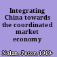 Integrating China towards the coordinated market economy /