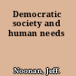 Democratic society and human needs
