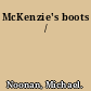 McKenzie's boots /