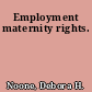 Employment maternity rights.