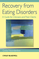 Recovery from eating disorders a guide for clinicians and their clients /