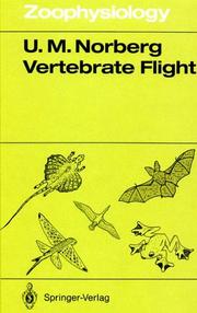 Vertebrate flight : mechanics, physiology, morphology, ecology and evolution /