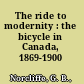 The ride to modernity : the bicycle in Canada, 1869-1900 /