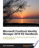 Microsoft Forefront Identity Manager 2010 R2 handbook