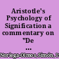 Aristotle's Psychology of Signification a commentary on "De Interpretatione" 16a 3-18 /