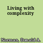 Living with complexity