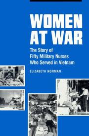 Women at war : the story of fifty military nurses who served in Vietnam /