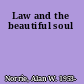 Law and the beautiful soul