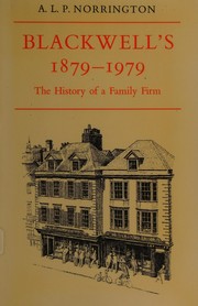 Blackwell's, 1879-1979 : the history of a family firm /