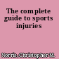 The complete guide to sports injuries