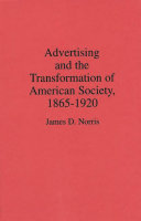 Advertising and the transformation of American society, 1865-1920 /