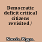 Democratic deficit critical citizens revisited /