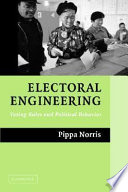 Electoral engineering voting rules and political behavior /