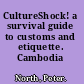 CultureShock! a survival guide to customs and etiquette. Cambodia /