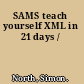 SAMS teach yourself XML in 21 days /