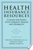 Health insurance resources a guide for people with chronic disease and disability /