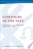 Contours in the text textual variation in the writings of Paul, Josephus and the Yaḥad /