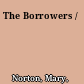 The Borrowers /