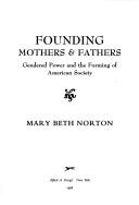 Founding mothers & fathers : gendered power and the forming of American society /