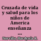Cruzada de vida y salud para los niños de America enseñanza antialcoholica en las escuelas /