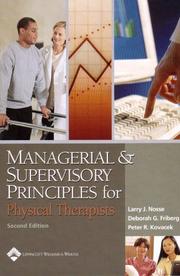 Managerial and supervisory principles for physical therapists /