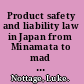 Product safety and liability law in Japan from Minamata to mad cows /