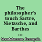 The philosopher's touch Sartre, Nietzsche, and Barthes at the piano /