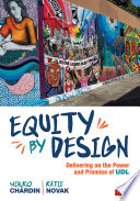 Equity by design : delivering on the power and promise of UDL /