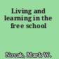 Living and learning in the free school