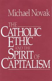 The Catholic ethic and the spirit of capitalism /