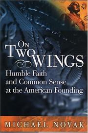 On two wings : humble faith and common sense at the American founding /