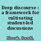 Deep discourse : a framework for cultivating student-led discussions /