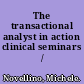 The transactional analyst in action clinical seminars /